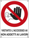 Cartello segnalatore - 27x37 cm - VIETATO L'ACCESSO AI NON ADDETTI AI LAVORI - alluminio - Cartelli Segnalatori Fai da te/Sicurezza e protezione/Attrezzature per sicurezza sul lavoro/Segnaletica antinfortunistica Eurocartuccia - Pavullo, Commerciovirtuoso.it