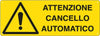 Cartello segnalatore - 35x12 5 cm - ATTENZIONE CANCELLO AUTOMATICO - alluminio - Cartelli Segnalatori Fai da te/Sicurezza e protezione/Attrezzature per sicurezza sul lavoro/Segnaletica antinfortunistica Eurocartuccia - Pavullo, Commerciovirtuoso.it