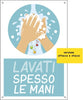 Etichetta autoadesiva - 20x30 cm - ''LAVATI SPESSO LE MANI'' - per bambini - Cartelli Segnalatori Fai da te/Sicurezza e protezione/Attrezzature per sicurezza sul lavoro/Segnaletica antinfortunistica Eurocartuccia - Pavullo, Commerciovirtuoso.it