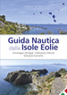 Guida Nautica delle Isole Eolie: Carolyn Berger, Libro. Ancoraggi, Ormeggi, Ordinanze Pericoli e Attrazioni Turistiche libri Tipografia Lombardo - Milazzo, Commerciovirtuoso.it