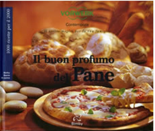 Il Buon Profumo del Pane Bimby TM 21 Ricettario Bimby TM 31 Vorwerk