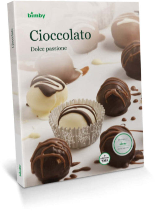 Il Cioccolato - Dolce Passione Ricettario Bimby TM 5 Vorwerk