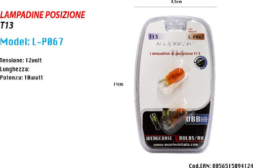 Lampadine Di Posizione T13 Maxtech L-p067 12volt 10watt Lampadine Ultra Luminose Auto e Moto/Parti per auto/Luci lampadine e indicatori/Lampadine/Lampadine per esterno Trade Shop italia - Napoli, Commerciovirtuoso.it