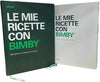 Le mie ricette con Bimby - Ricettario Vorwerk Bimby TM5