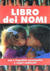 Libro dei nomi - Candida La Bruna Libri/Famiglia salute e benessere/Famiglia e relazioni/Gravidanza e puericultura/Nomi da dare ai bambini Liquidator Italia - Nicosia, Commerciovirtuoso.it