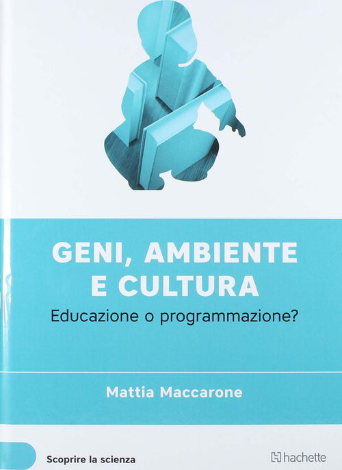 Libro geni ambiene e cultura (Scoprire la Scienza) - Mattia Maccarone Libri/Società e scienze sociali/Educazione Liquidator Italia - Nicosia, Commerciovirtuoso.it