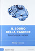 Libro il sogno della ragione (Scoprire la Scienza IV°) - Nicola Cannessa Libri/Scienze tecnologia e medicina/Medicina/Clinica e medicina interna/Neurologia Liquidator Italia - Nicosia, Commerciovirtuoso.it