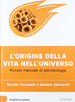 Libro L'origine della vita nell'universo - Davide Cenadelli e Daniele Venturoli Libri/Scienze tecnologia e medicina/Astronomia Liquidator Italia - Nicosia, Commerciovirtuoso.it