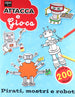 Libro per Bambini Pirati Mostri E Robot - Attacca E Gioca Con Più Di 200 Stickers Libri/Azione e avventura Liquidator Italia - Nicosia, Commerciovirtuoso.it