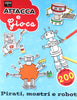 Libro per Bambini Pirati Mostri E Robot - Attacca E Gioca Con Più Di 200 Stickers Libri/Azione e avventura Liquidator Italia - Nicosia, Commerciovirtuoso.it