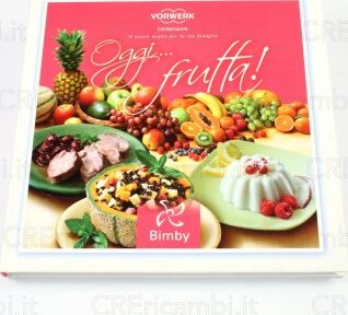 N.16-Oggi...-Frutta!-Ricettario-per-Bimby-TM31