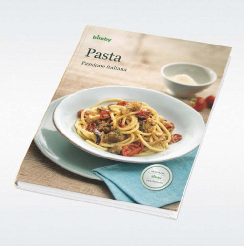 Pasta Passione Italiana Ricettario Bimby TM 5 Vorwerk