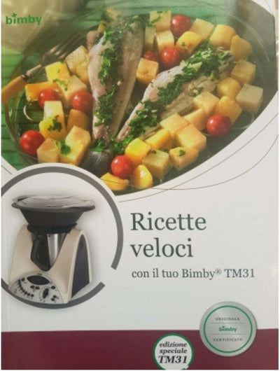 Ricette Veloci Ricettario Bimby TM 31 Vorwerk