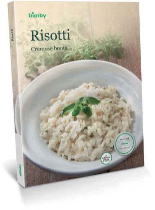 Risotti - Cremose Bontà Ricettario Bimby TM 5 Vorwerk