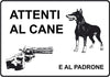 SET 2PZ CARTELLO ATTENTI AL CANE E AL PADRONE SEGNALETICA SICUREZZA AVVERTIMENTO  Trade Shop italia - Napoli, Commerciovirtuoso.it