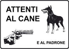 SET 2PZ CARTELLO ATTENTI AL CANE E AL PADRONE SEGNALETICA SICUREZZA AVVERTIMENTO  Trade Shop italia - Napoli, Commerciovirtuoso.it