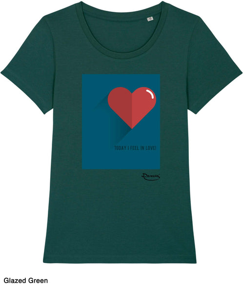 T-shirt da Donna con stampa Oggi mi sento innamorata - Today I feel in love Maglia a Maniche Corte DREAMERS Brand