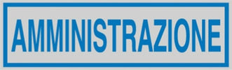 Targhetta adesiva - AMMINISTRAZIONE - 165x50 mm - Cartelli Segnalatori [multipack] 10 pezzi Fai da te/Ferramenta/Numeri civici targhe e cartelli/Targhe per il nome Eurocartuccia - Pavullo, Commerciovirtuoso.it