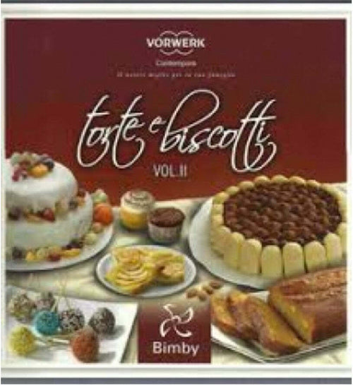 Torte e Biscotti vol. 2 Ricettario Bimby TM 31 Vorwerk
