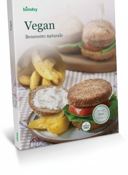 Vegan - Benessere Naturale Bimby Ricettario TM 5 Vorwerk