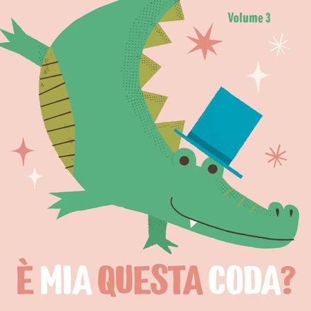 LIBRETTO E' MIA QUESTA CODA? VOLUME 3 - EDIZIONI DEL BORGO Giunti Editore S.P.A. (Libretti Per Bambini)