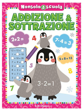 NONSOLOASCUOLA ADDIZIONE & SOTTRAZIONE Edicart Style Srl (Libri Per Bambini)