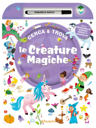 LIBRETTO CERCA E TROVA LE CREATURE MAGICHE - CON PENNARELLO MAGICO Edicart Style Srl (Libri Per Bambini)