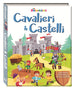 LE SORPRESINE4 CAVALIERI E CASTELLI Edicart Style Srl (Libri Per Bambini)