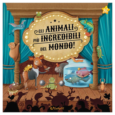 LIBRETTO GIROSCOPRO - GLI ANIMALI PIU' INCREDIBILI DEL MONDO Edicart Style Srl (Libri Per Bambini)