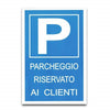 CARTELLO PARCHEGGIO RISERVATO AI CLIENTI TARGA P SEGNALETICA AVVERTIMENTO  Trade Shop italia - Napoli, Commerciovirtuoso.it