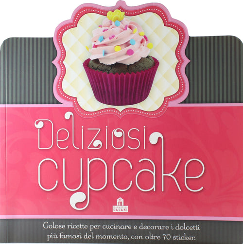 Libro Deliziosi Cupcake - Magazzini Salani Libri/Tempo libero/Cucina/Piatti e portate/Dolci e dessert Liquidator Italia - Nicosia, Commerciovirtuoso.it