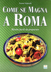 Libro Cucina Romana Come se magna a Roma - Ernesto Volpicelli Libri/Tempo libero/Cucina/Ricettari generali Liquidator Italia - Nicosia, Commerciovirtuoso.it