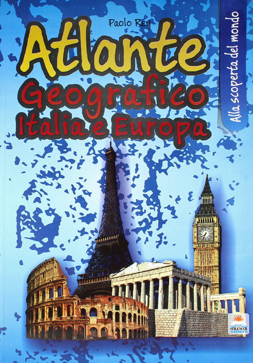 Libro Atlante Geografico Italia ed Europa - Paolo Rey Libri/Libri per bambini e ragazzi/Consultazione e informazione Liquidator Italia - Nicosia, Commerciovirtuoso.it