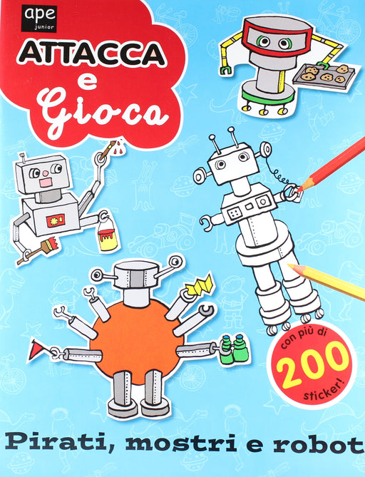 Libro per Bambini Pirati Mostri E Robot - Attacca E Gioca Con Più