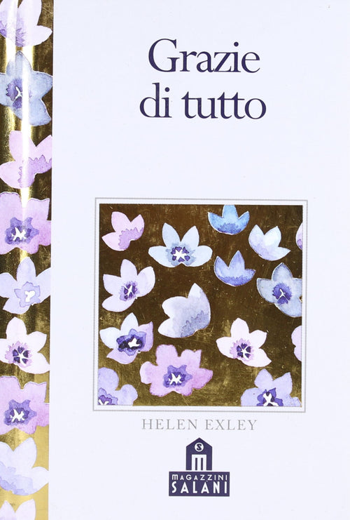 Libro Grazie di tutto - Helen Exley Libri/Famiglia salute e benessere/Mente corpo e spirito/Meditazione e focalizzazione Liquidator Italia - Nicosia, Commerciovirtuoso.it
