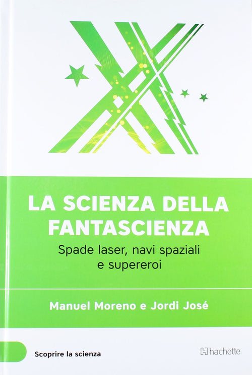 Libro La Scienza Della Fantascienza (Scoprire la Scienza XI°) - Manuel Moreno E Jordi Jose' Libri/Fantascienza Horror e Fantasy/Fantascienza Liquidator Italia - Nicosia, Commerciovirtuoso.it