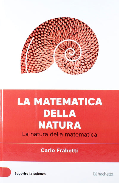 Libro La Matematica Della Natura (Scoprire la Scienza III°) - Carlo Frabetti Libri/Scienze tecnologia e medicina/Matematica Liquidator Italia - Nicosia, Commerciovirtuoso.it