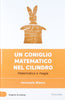 Libro "Un Coniglio Matematico Nel Cilindro" - Fernando Blasco Libri/Scienze tecnologia e medicina/Matematica Liquidator Italia - Nicosia, Commerciovirtuoso.it