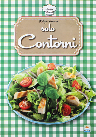 Libro cucina pratica - Solo Contorni Libri/Tempo libero/Cucina/Cucina facile e veloce Liquidator Italia - Nicosia, Commerciovirtuoso.it