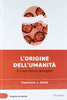 Libro "L'origine dell'umanità" - francisco j. ayala Libri/Scienze tecnologia e medicina/Biologia Liquidator Italia - Nicosia, Commerciovirtuoso.it